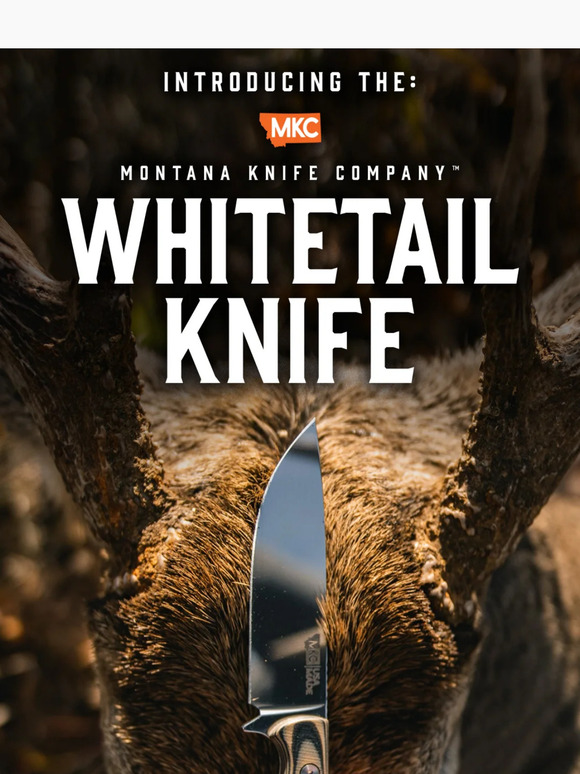 Montana Knife Company Introducing The NEW Whitetail Knife Milled