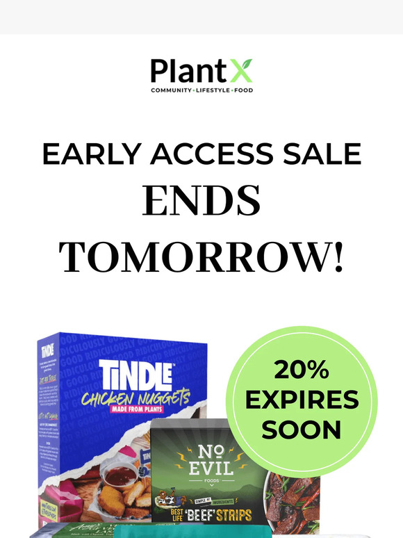 Early Access Sale Ends Tomorrow!