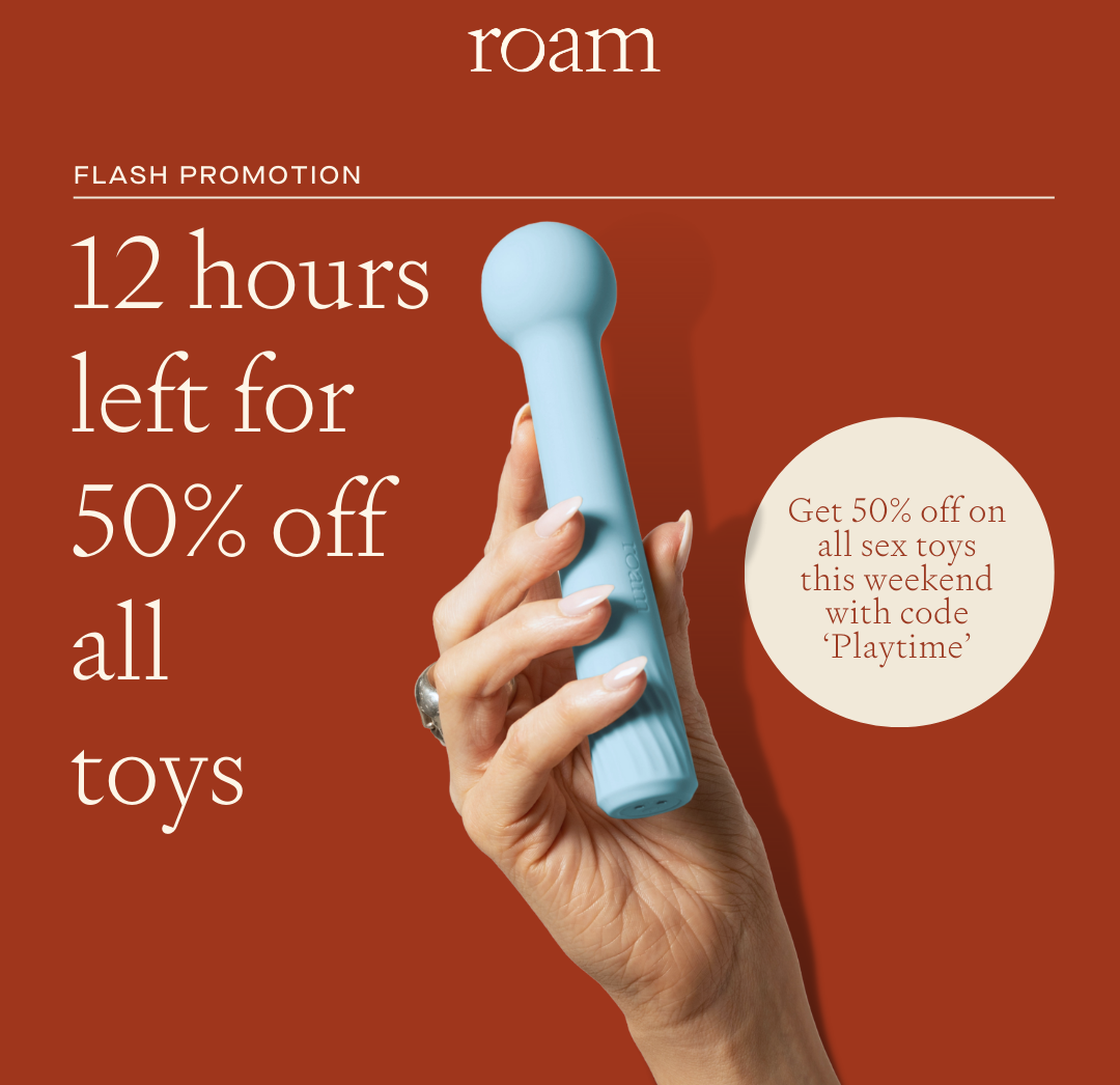 Roam: Last Chance — Sex Toys at 50% off! 🎇 | Milled