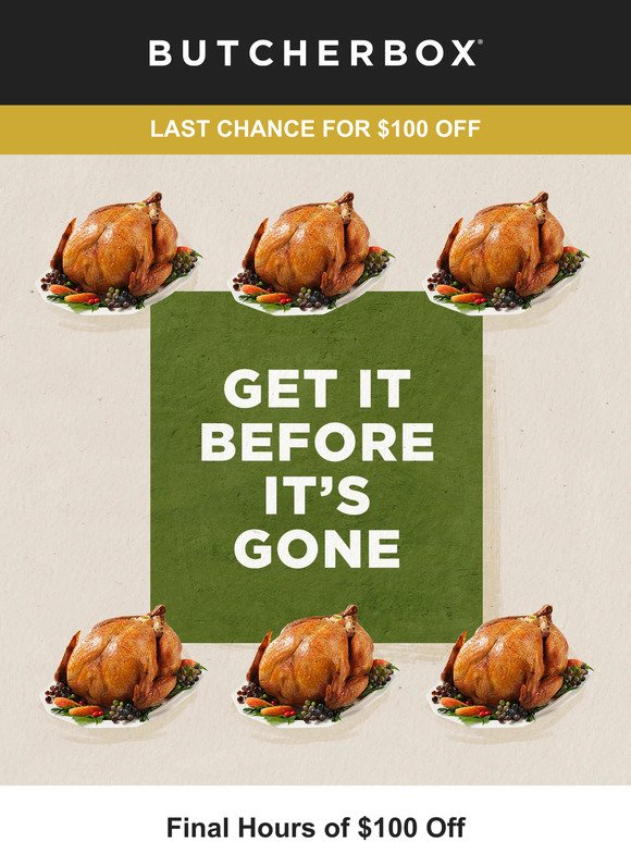 LAST CALL: Free Turkey + $100 Off