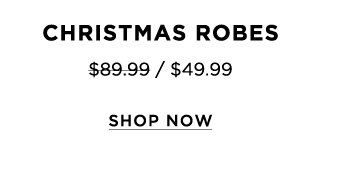 Christmas Robes