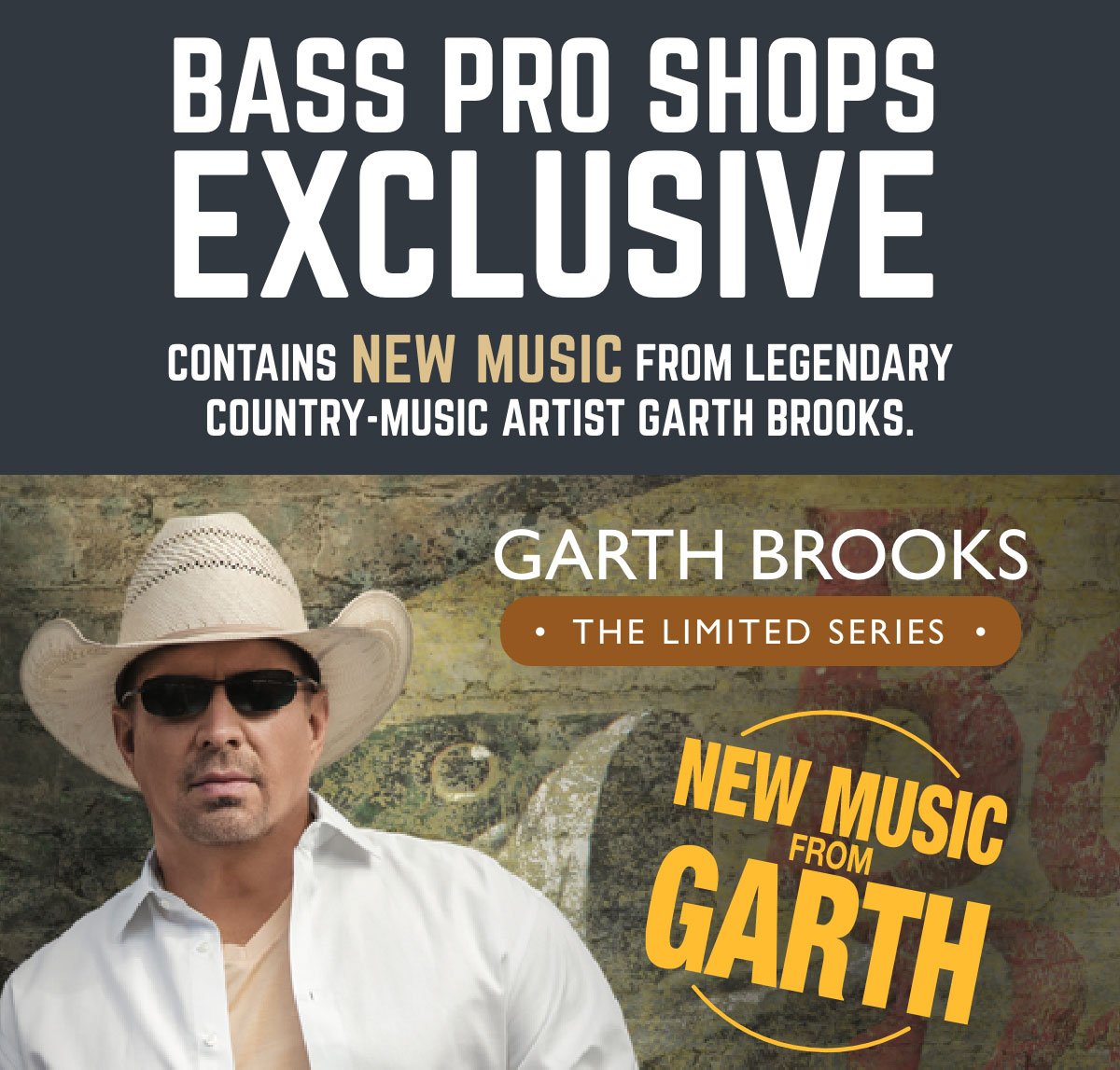 Bass Pro Shops: NEW Garth Brooks Limited Series: NOW AVAILABLE!