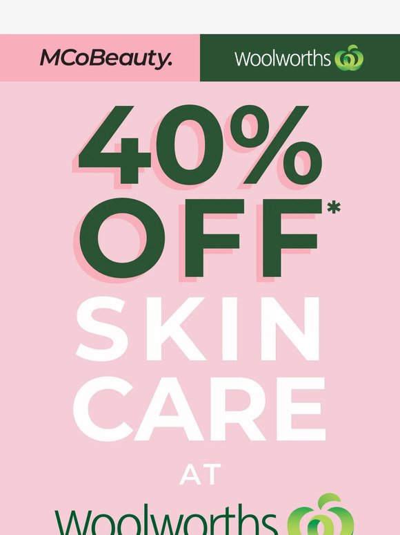 PSA 🚨 40% Off* Skincare At Woolworths!
