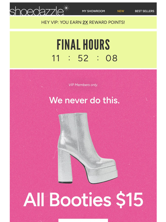 FINAL HOURS for $15 Booties!