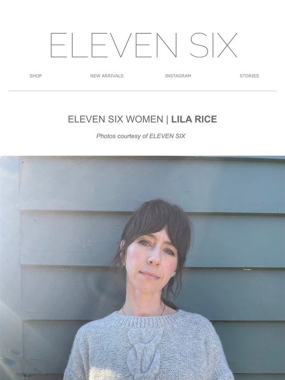 ELEVEN SIX WOMEN | LILA RICE