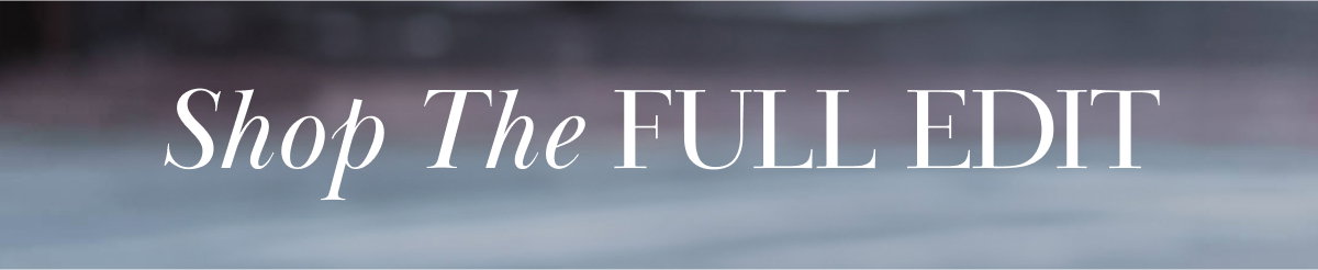 Shop the full edit.