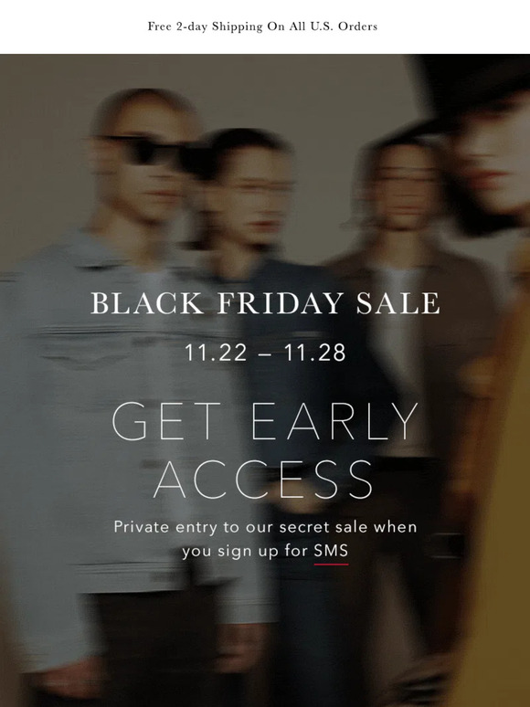 Exclusive access to our Black Friday Cyber Monday Sale event & secret offers