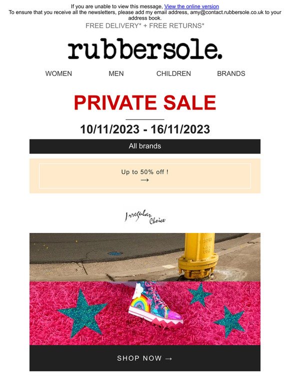 Free delivery, everything must go, 
up to 50% off Irregular Choice, adidas Performance, Selected, Moony Mood and Douceur d intérieur