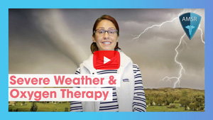 Severe Weather Tips for Oxygen Therapy Patients