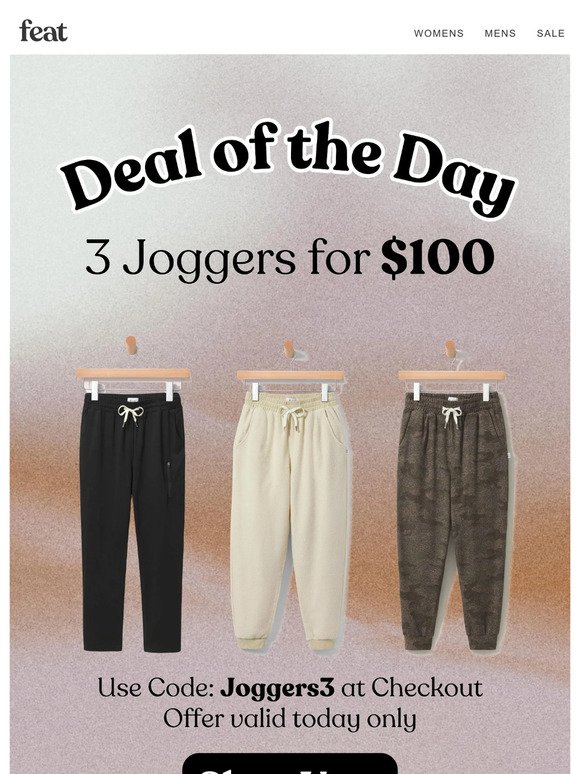 3 Joggers for $100!