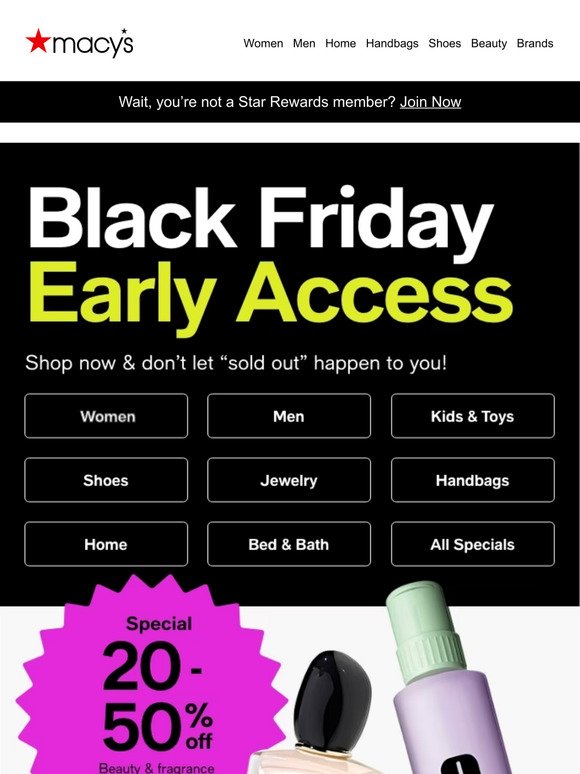 Be the first to shop Early Access Specials...