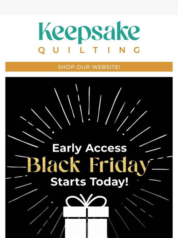 Keepsake Quilting 📦 📦 📦 Early Access Black Friday! FREE 25 Gift Card