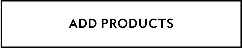 ADD PRODUCTS