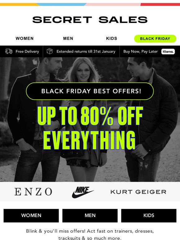 UNMISSABLE OFFERS! Up to 80% off Kurt Geiger, Enzo, Nike & more.