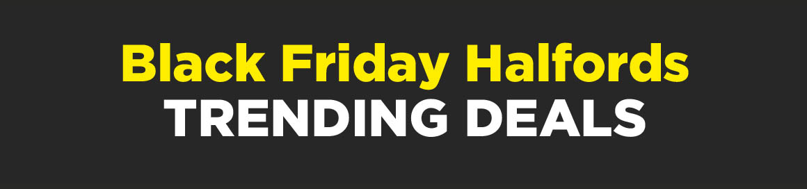 Black Friday Halfords Trending Deals