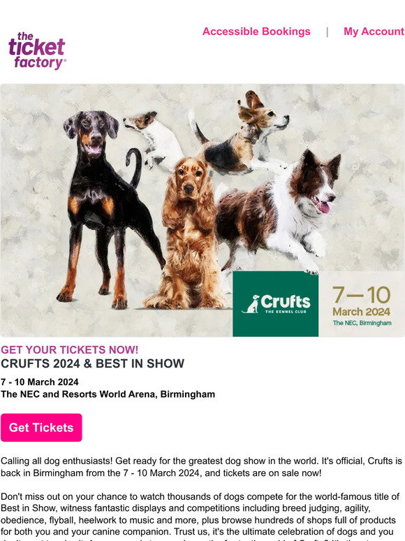 The Ticket Factory 🐶 Crufts 2024 tickets on sale now! Milled