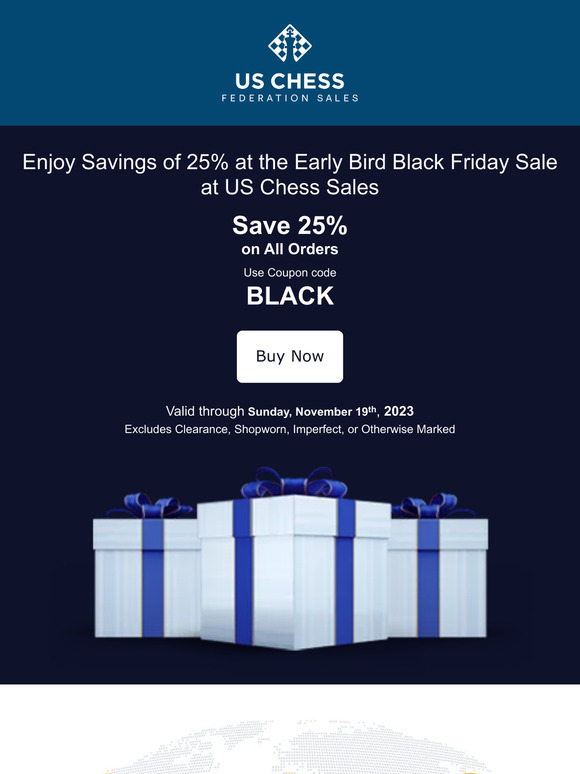 Enjoy Savings of 25% at the Early Bird Black Friday Sale at US Chess Sales