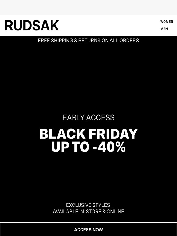 Early Access to Black Friday STARTS NOW!