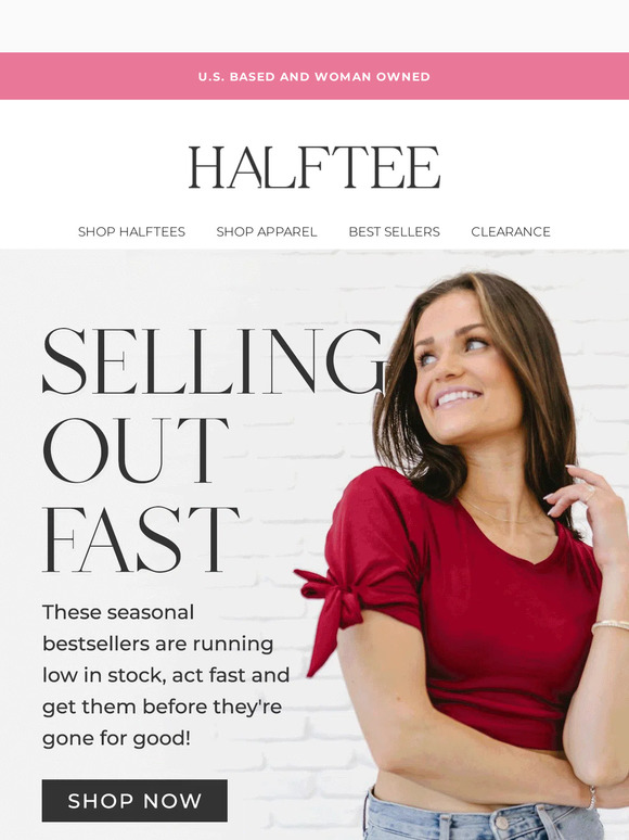 ACT FAST! These Styles Are Almost Sold Out!