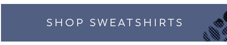 Shop Sweatshirts
