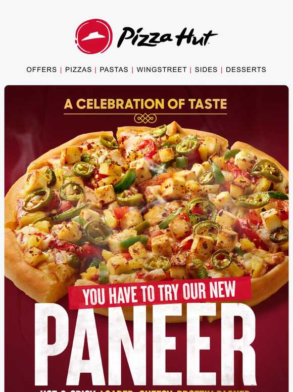 Pizza Hut Hot & Spicy Loaded. Cheesy. Protein Packed Paneer Pizza! 🍕