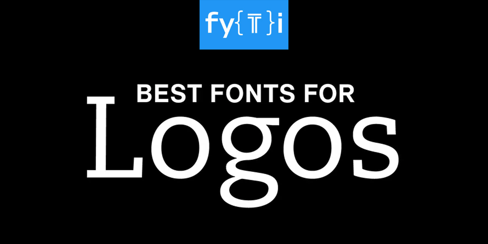 Best Fonts for Logo