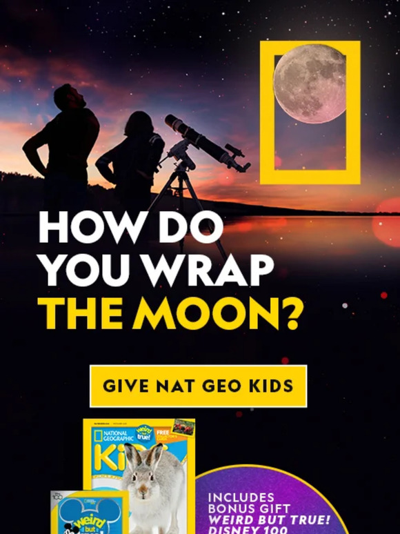 Special Offer: Give Nat Geo Kids, get 2 free issues. 12 for the price of 10! ($34/yr)