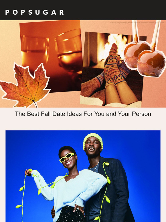 POPSUGAR Must Have The Best Fall Date Ideas For You and Your Person