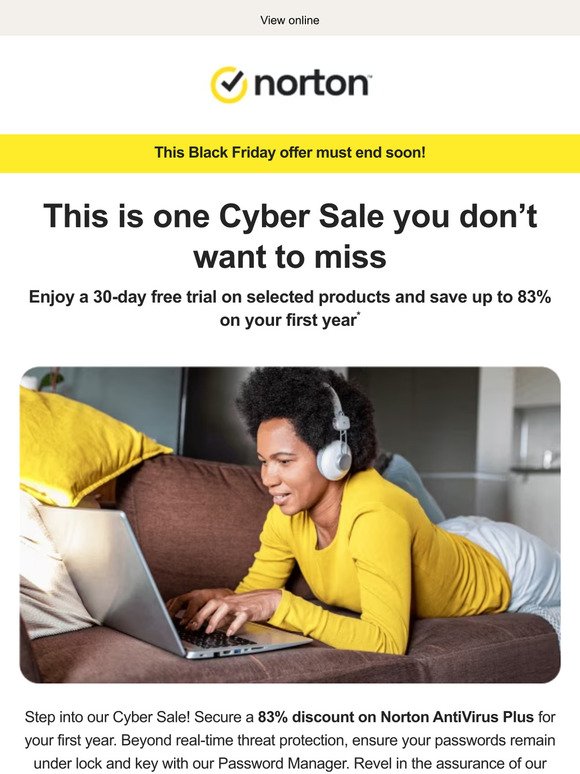 Get 30-days free and save up to 83% during our Cyber Sale.