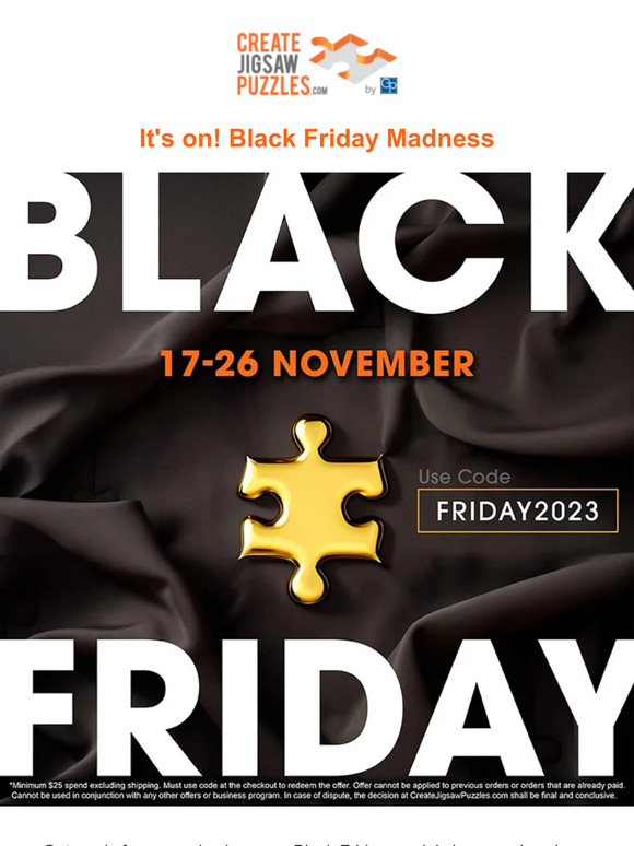 It’s on! Black Friday Madness (code FRIDAY2023)