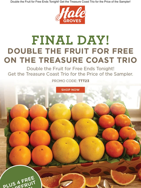 Final Day to get Twice the Fruit for FREE on the Treasure Coast Trio! 🍊🍊