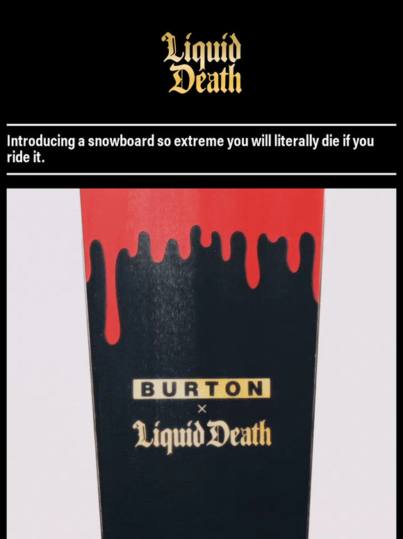 Liquid Death Liquid Death x Burton Deathtrap Snowboard Milled