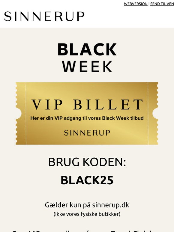 Din VIP-billet til Black Week