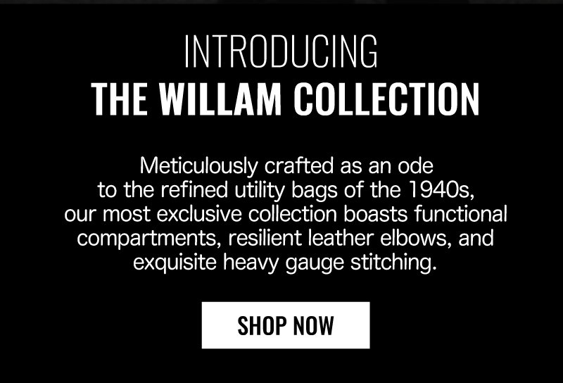 Introducing the William Collection