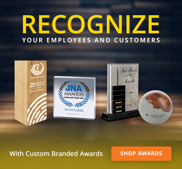 Recognize your employees and customers with custom branded awards. Click here to shop all.