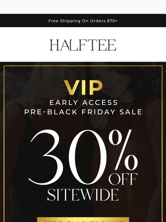 🖤 EARLY ACCESS: 30% OFF Sitewide for Black Friday!