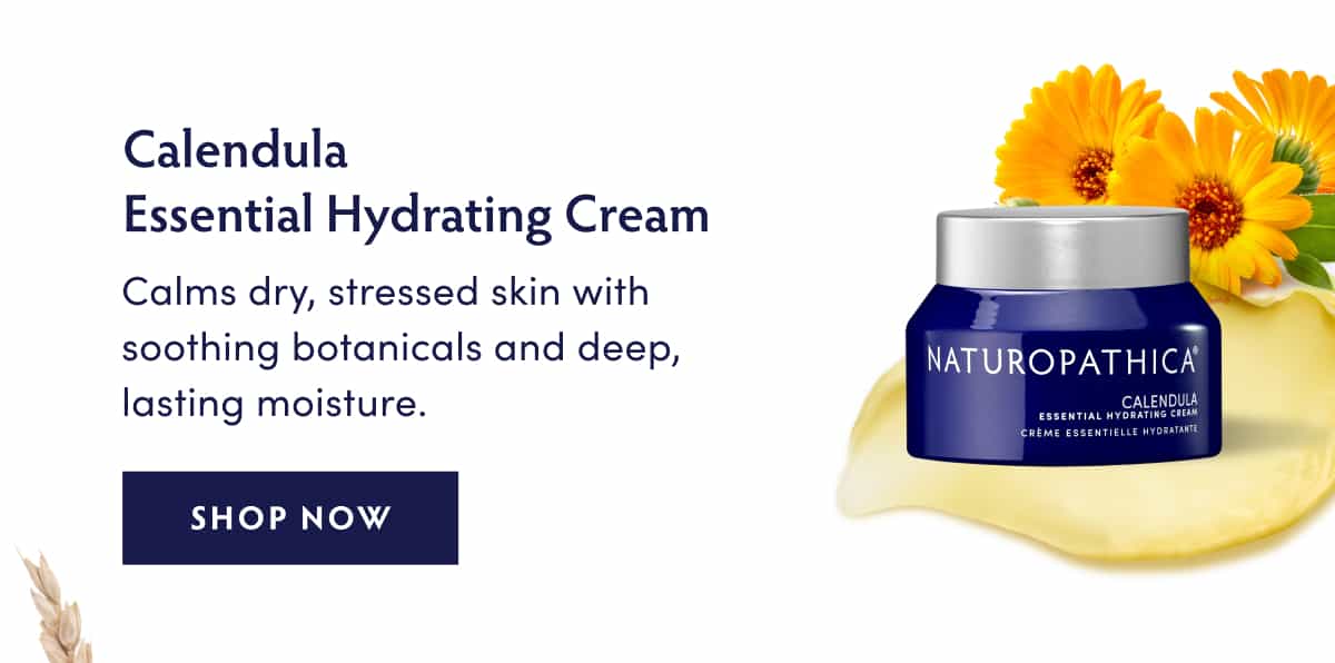 Calendula Essential Hydrating Cream: Calms dry, stressed skin with soothing botanicals and deep, lasting moisture.