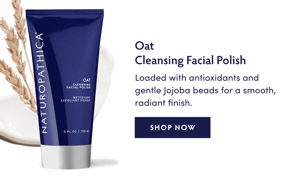 Oat Cleansing Facial Polish: Loaded with antioxidants and gentle Jojoba beads for a smooth, radiant finish.