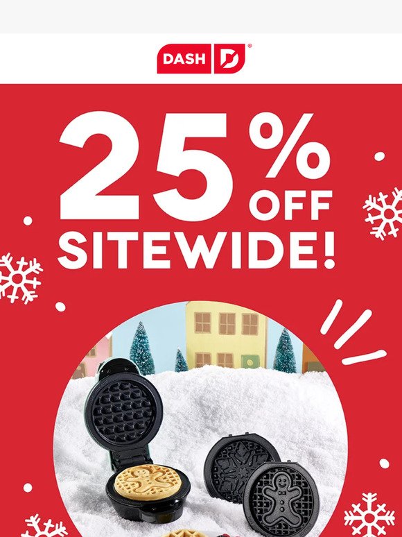 25% OFF Everything!
