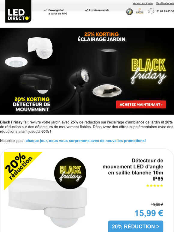 Black Friday: Profitez de 25% de réduction sur l'éclairage de jardin et de 20% sur les détecteurs de mouvement - Des nouvelles offres chaque jour !