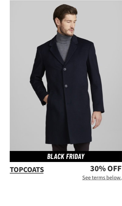 Topcoats 30% off See terms below.