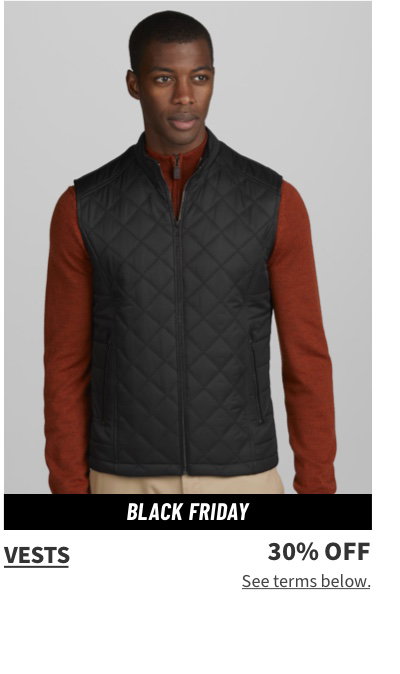 Vests 30% off See terms below.