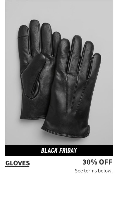 Gloves 30% off See terms below.