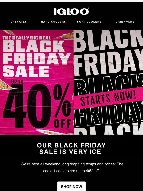 Why wait for Friday? The coolest Black Friday sale is on now!