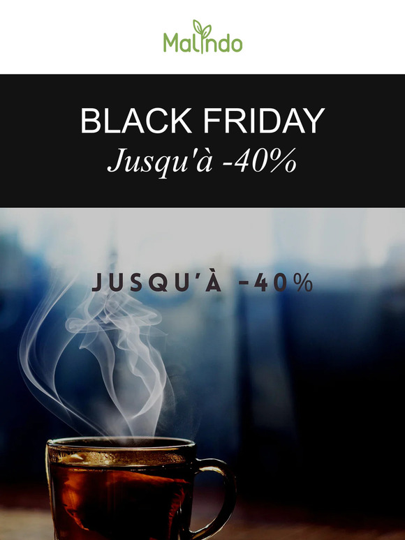 Thé Malindo : Black Friday jusqu'à -40% sur une sélection et -20% sur tous le site !