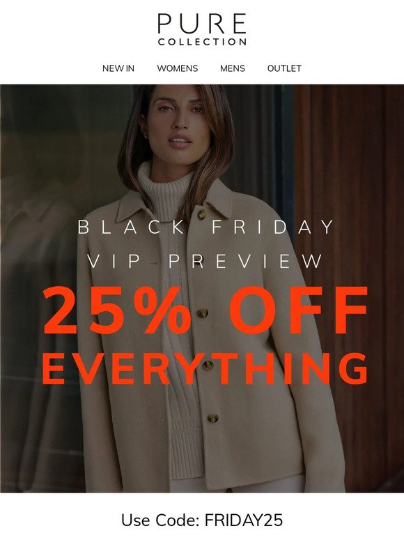 25% Off Everything | VIP Black Friday Preview