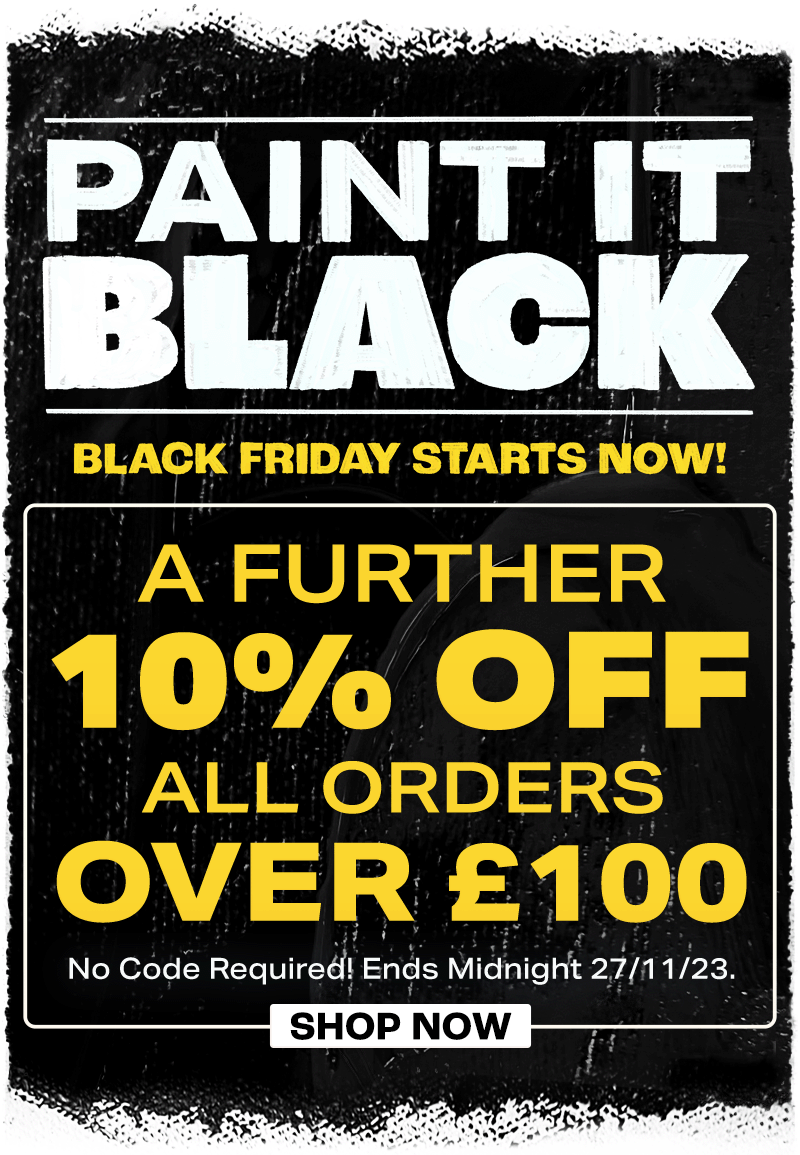 Paint It Black - Black Friday at ARTdiscount Starts Now! A Further 10% Off All Orders Over £100, No Code Required. Ends Midnight 27/11/23