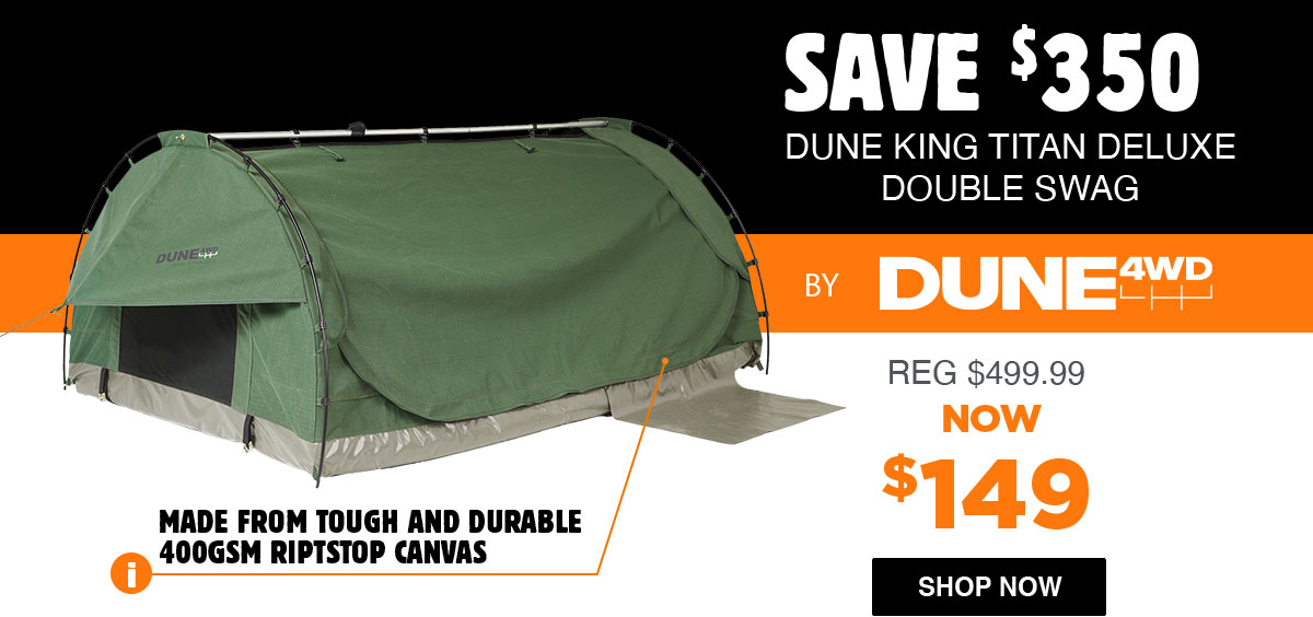 Dune King Titaina Deluxe Double Swag by Dune 4wd