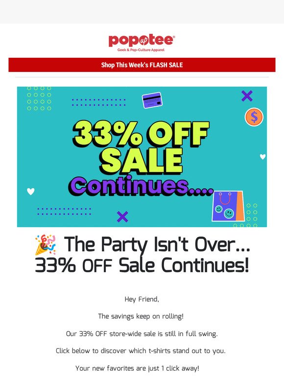 🌟 Keep the Party Going: 33% OFF Sale Continues!