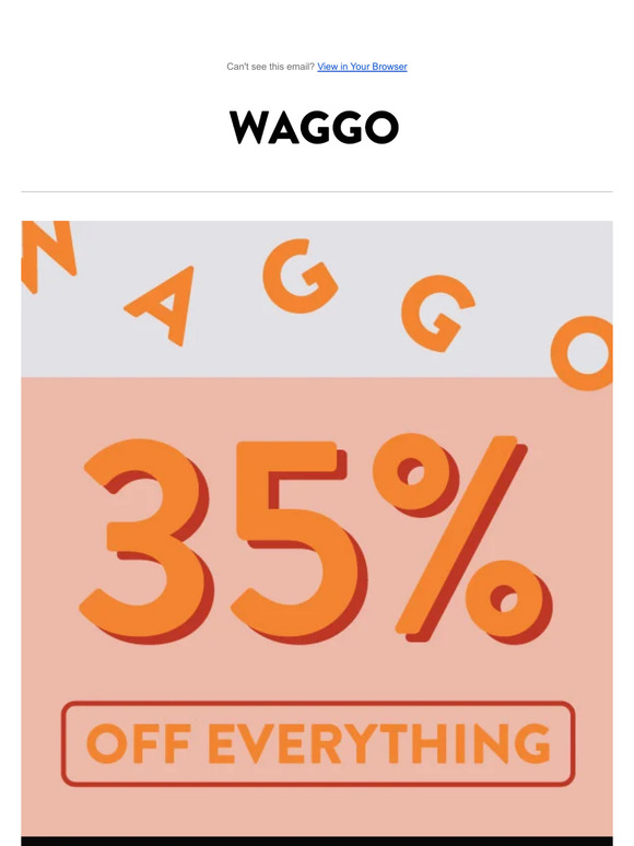 🐶 35% OFF EVERYTHING CONTINUES